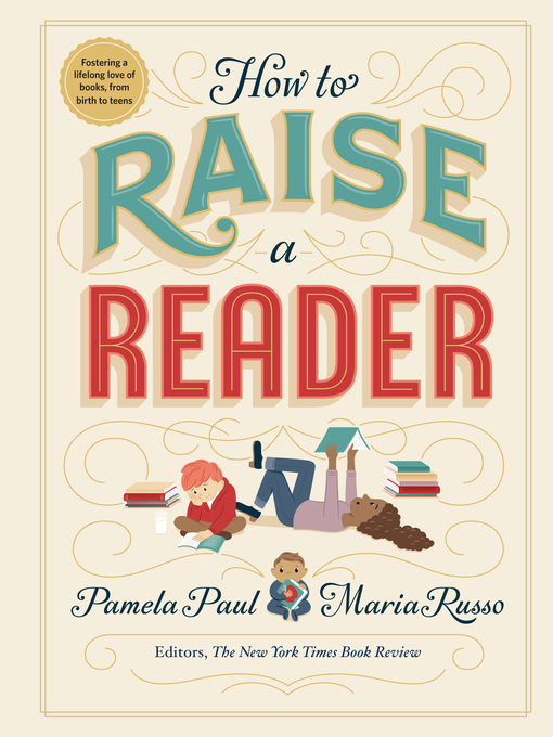 Title details for How to Raise a Reader by Pamela Paul - Wait list